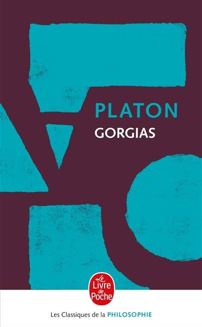 Gorgias | Platon, Jacques Cazeaux, Jacques Cazeaux