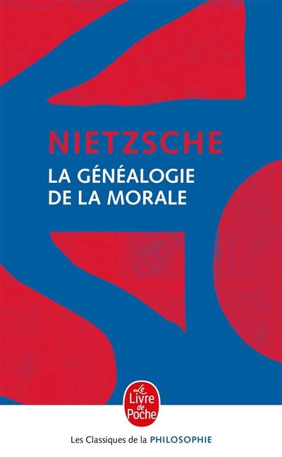 Eléments pour la généalogie de la morale : écrit de combat ajouté à Par-delà le bien et le mal, publié dernièrement pour le compléter et l'éclairer | Friedrich Nietzsche, Patrick Wotling, Patrick Wotling