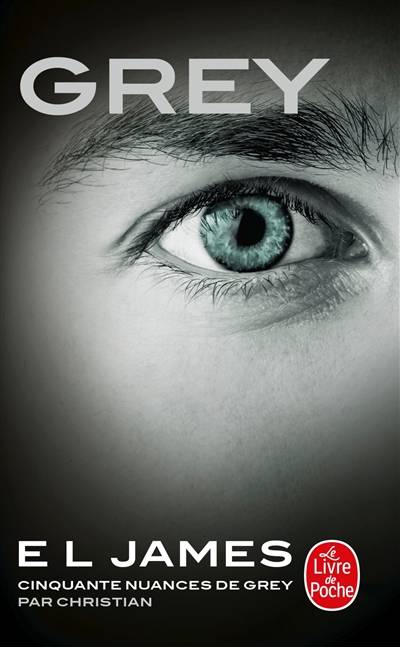 Grey : cinquante nuances de Grey par Christian | E.L. James, Denyse Beaulieu, Dominique Defert, Carole Delporte