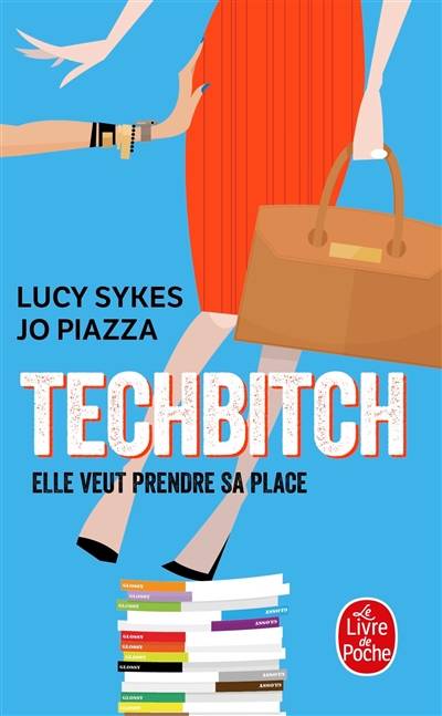 Techbitch : elle veut prendre sa place | Lucy Sykes, Jo Piazza, Christine Barbaste