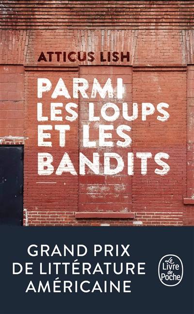 Parmi les loups et les bandits | Atticus Lish, Céline Leroy