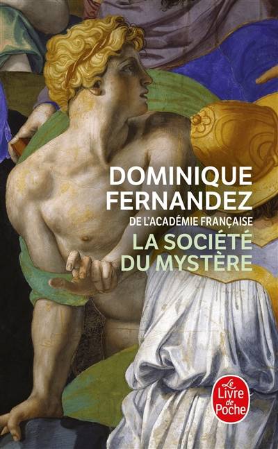 La société du mystère : roman florentin | Dominique Fernandez