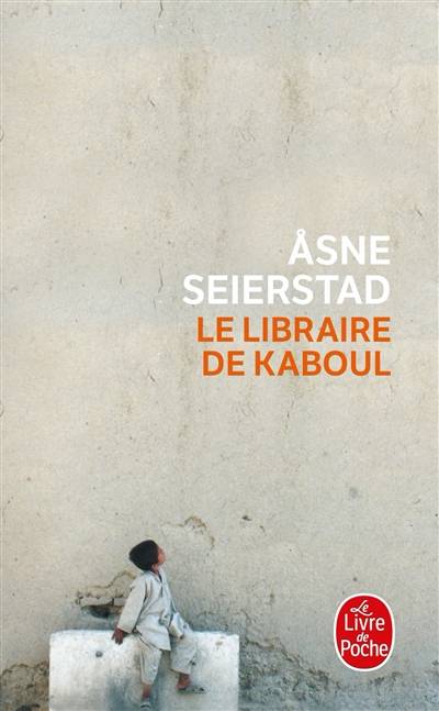 Le libraire de Kaboul : récit | Asne Seierstad, Céline Romand-Monnier