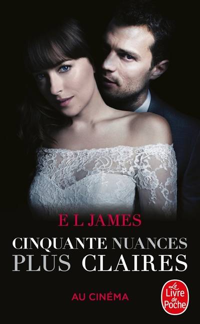 Fifty shades. Vol. 3. Cinquante nuances plus claires | E.L. James