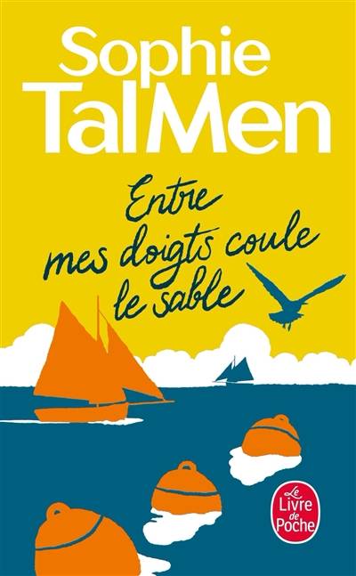 Entre mes doigts coule le sable | Sophie Tal Men