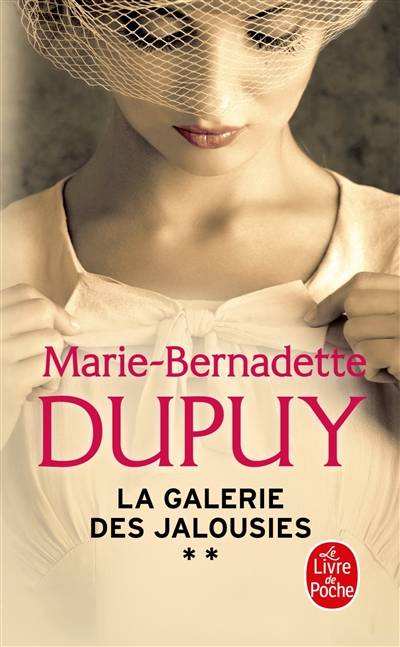 La galerie des jalousies. Vol. 2 | Marie-Bernadette Dupuy