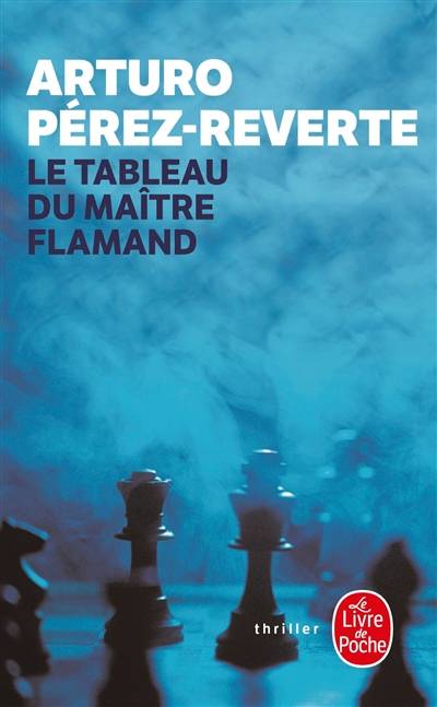 Le tableau du maître flamand | Arturo Pérez-Reverte, Jean-Pierre Quijano