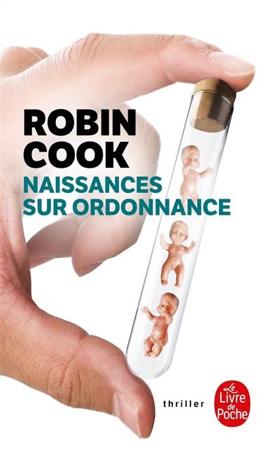 Naissances sur ordonnance | Robin Cook, Françoise Bouillot