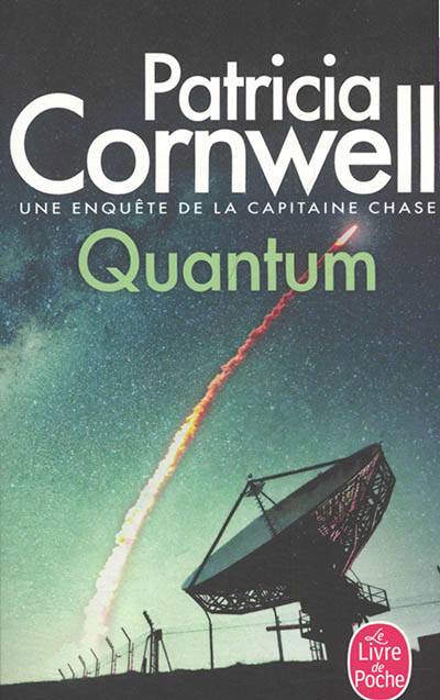 Une enquête de la capitaine Chase. Quantum | Patricia Cornwell, Dominique Defert