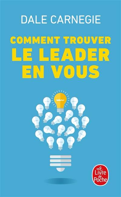 Comment trouver le leader en vous | Dale Carnegie