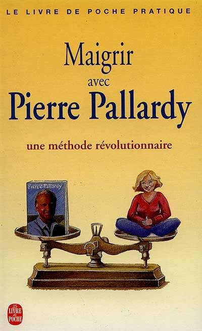 Maigrir avec Pierre Pallardy | Pierre Pallardy, Florence Pallardy