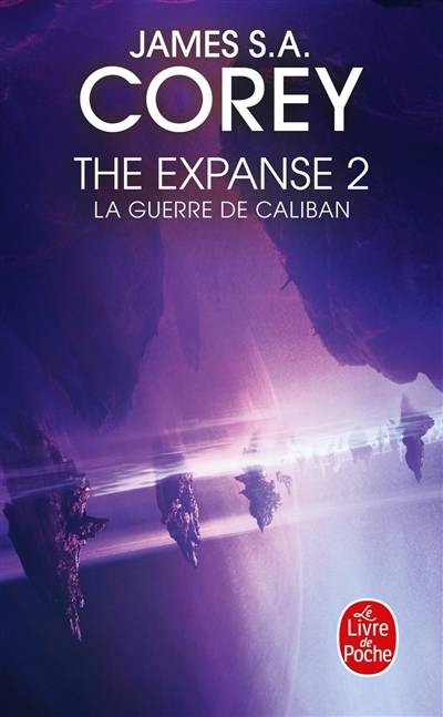 The expanse. Vol. 2. La guerre de Caliban | James S.A. Corey, Thierry Arson