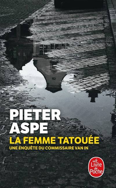 Une enquête du commissaire Van In. Vol. 15. La femme tatouée | Pieter Aspe, Emmanuele Sandron