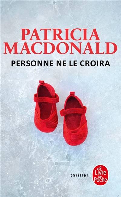 Personne ne le croira | Patricia J. MacDonald, Nicole Hibert