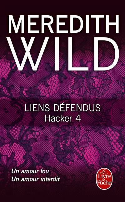 Hacker. Vol. 4. Liens défendus | Meredith Wild