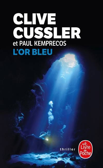 L'or bleu : un roman tiré des dossiers de la NUMA | Clive Cussler, Paul Kemprecos, Florianne Vidal