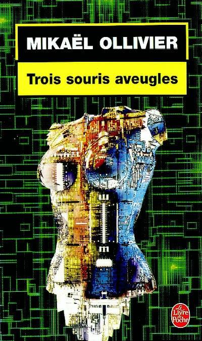 Trois souris aveugles | Mikaël Ollivier