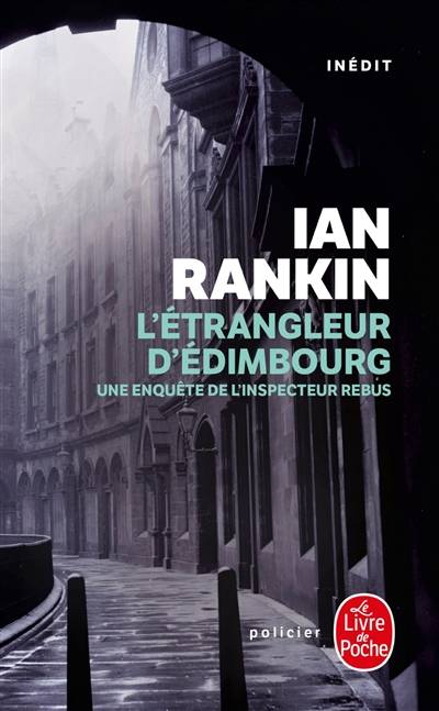 Une enquête de l'inspecteur Rebus. L'étrangleur d'Edimbourg | Ian Rankin, Frédéric Grellier