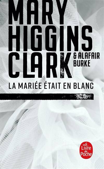 La mariée était en blanc | Mary Higgins Clark, Alafair Burke, Anne Damour, Sabine Porte