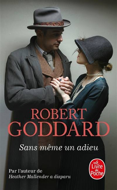 Sans même un adieu | Robert Goddard, Claude Demanuelli, Jean Demanuelli