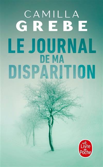 Le journal de ma disparition | Camilla Grebe, Anna Postel