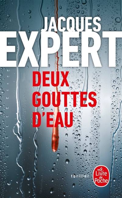 Deux gouttes d'eau | Jacques Expert