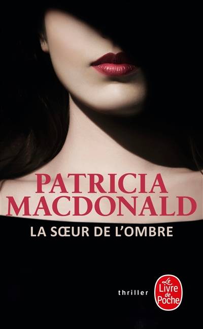 La soeur de l'ombre | Patricia J. MacDonald, Nicole Hibert