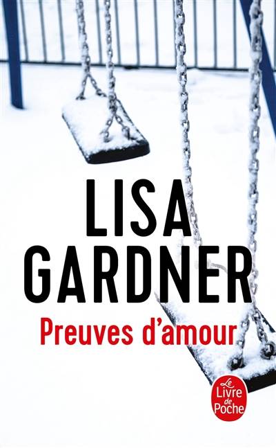 Preuves d'amour | Lisa Gardner, Cécile Deniard