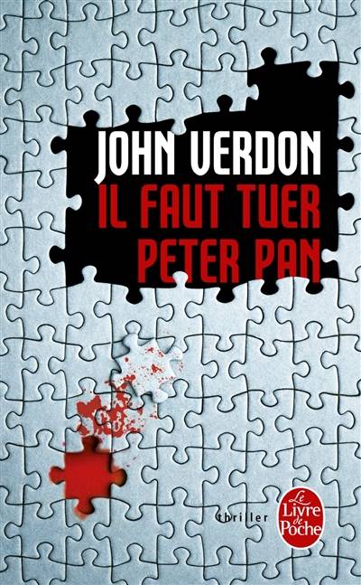 Il faut tuer Peter Pan | John Verdon, Philippe Bonnet, Sabine Boulongne, François Vidonne