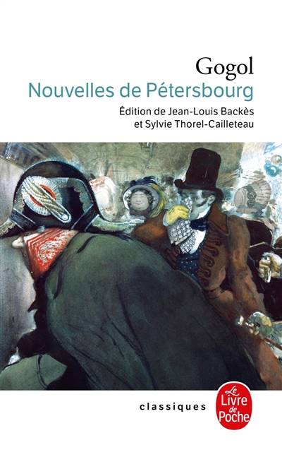 Nouvelles de Pétersbourg | Nikolaï Vasilievitch Gogol, Jean-Louis Backès, Sylvie Thorel, Bernard Kreise, Vladimir Volkoff, Jean-Louis Backès