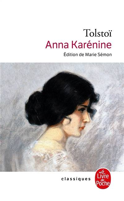 Anna Karénine | Lev Nikolaïevitch Tolstoï, Marie Sémon, André Maurois