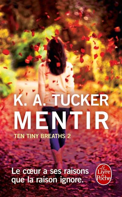 Ten tiny breaths. Vol. 2. Mentir | K.A. Tucker