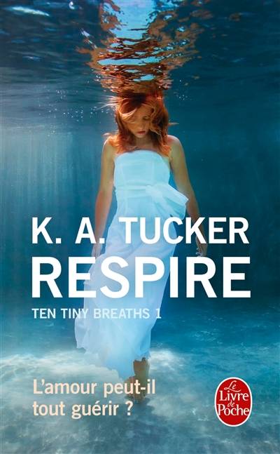 Ten tiny breaths. Vol. 1. Respire | K.A. Tucker, Robyn Stella Bligh