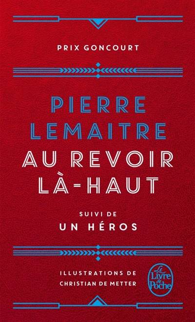 Au revoir là-haut. Un héros | Pierre Lemaitre, Christian de Metter