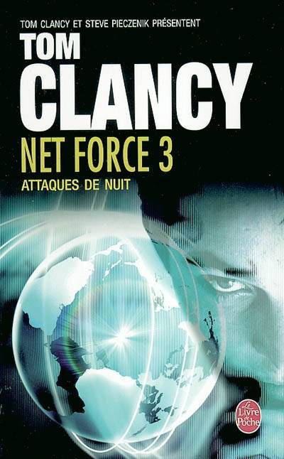 Net force. Vol. 3. Attaques de nuit | Tom Clancy, Tom Clancy, Steve Pieczenik, Jean Bonnefoy