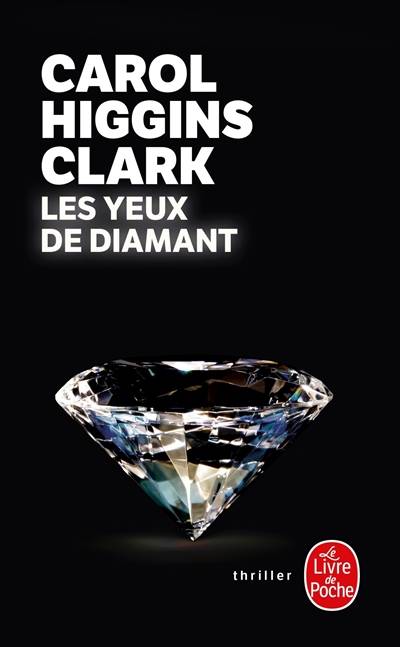 Les yeux de diamant | Carol Higgins Clark, Michel Ganstel