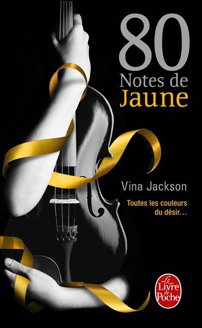 80 notes de jaune : toutes les couleurs du désir... | Vina Jackson, Angéla Morelli