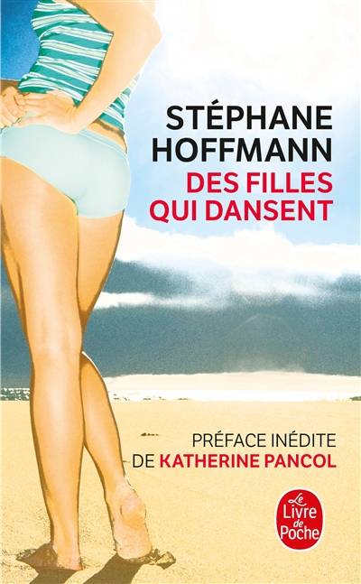 Des filles qui dansent. Des garçons qui tremblent | Stéphane Hoffmann, Katherine Pancol