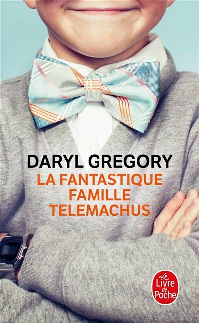 La fantastique famille Telemachus | Daryl Gregory, Laurent Philibert-Caillat