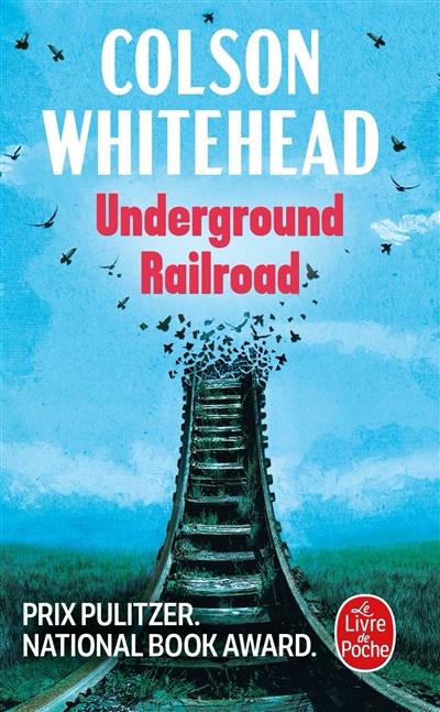 Underground railroad | Colson Whitehead, Serge Chauvin