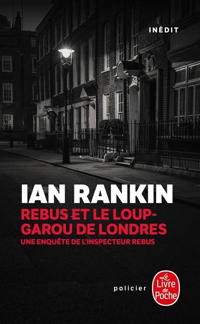 Une enquête de l'inspecteur Rebus. Rebus et le loup-garou de Londres | Ian Rankin, Frédéric Grellier