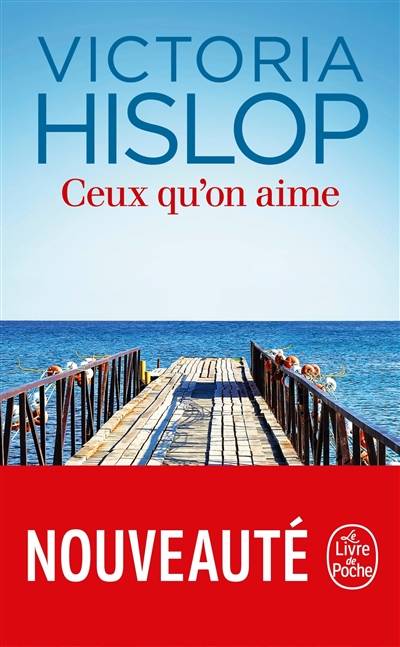 Ceux qu'on aime | Victoria Hislop, Alice Delarbre