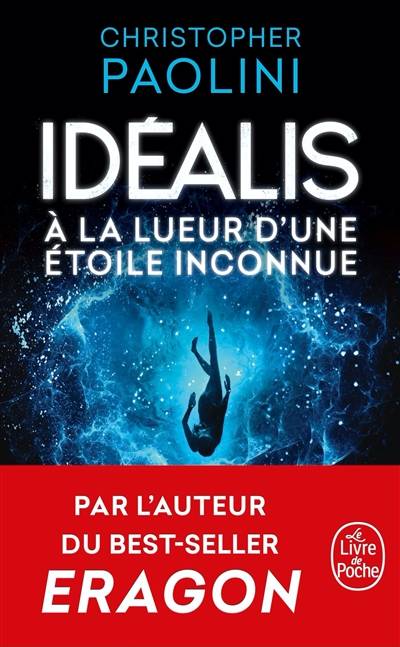 Idéalis. Vol. 1. A la lueur d'une étoile inconnue | Christopher Paolini, Eric Moreau, Benjamin Kuntzer, Jean-Baptiste Bernet