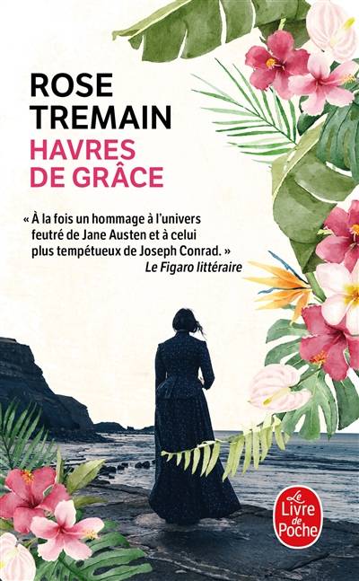 Havres de grâce | Rose Tremain, Francoise Du Sorbier