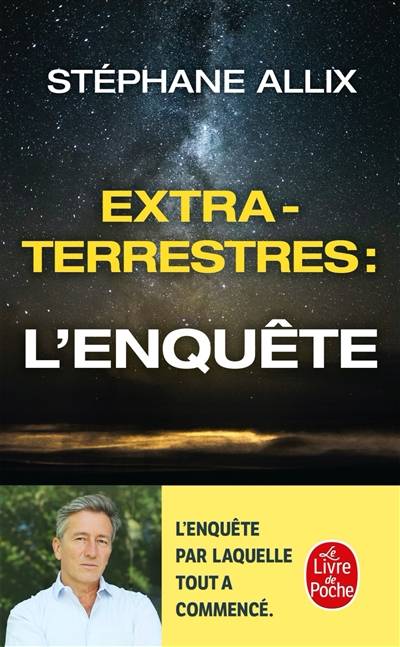 Extraterrestres : l'enquête | Stephane Allix