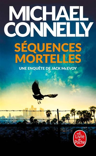 Séquences mortelles | Michael Connelly, Robert Pépin