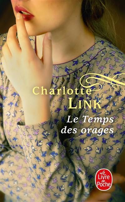 Le temps des orages | Charlotte Link, Theresa Révay