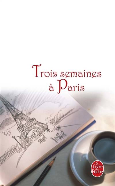 Trois semaines à Paris | Barbara Taylor Bradford, Colette Vlérick