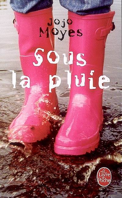 Sous la pluie | Jojo Moyes, Sabine Boulongne