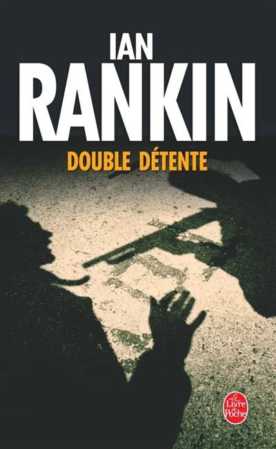 Double détente | Ian Rankin, Daniel Lemoine